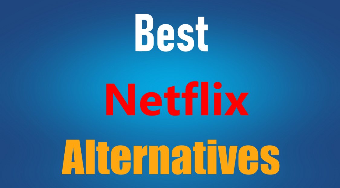 List Of 24 Best Netflix Alternatives Dinotechno